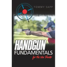 Handgun Fundamentals for the New Shooter