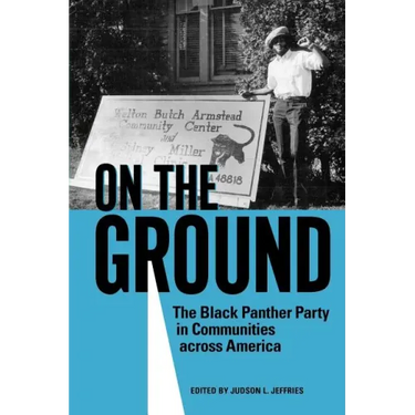 On the Ground: The Black Panther Party in Communities Across America