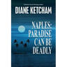 Naples: Paradise Can Be Deadly