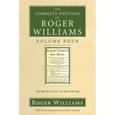 The Complete Writings of Roger Williams, Volume 4