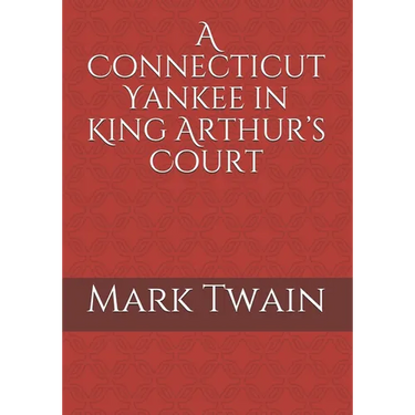 A Connecticut Yankee in King Arthur's Court