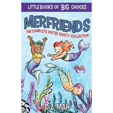 Merfriends The Complete Water Safety Collection: A Little Book of BIG Choices