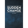 Sudden Change