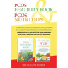 Pcos Nutrition & Pcos Fertility Book: 4 Week Insulin Resistance Diet Meal Plan,100 Recipes and 4 Week Fitness Exercises Plan to Reduce Weight, Improve