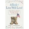 A Book of Lives Well Lived SPECIAL EDITION: The Military World through the Eyes of a Civilian
