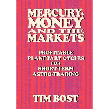 Mercury, Money and the Markets: Profitable Planetary Cycles for Short-Term Astro-Trading