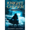 Knight Chosen: The Shackled Verities (Book One)