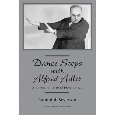 Dance Steps with Alfred Adler: An Interpretive Soul Psychology