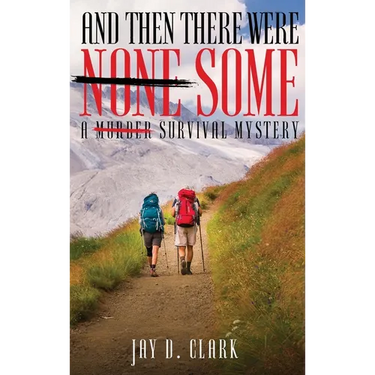 And Then There Were Some: A Survival Mystery