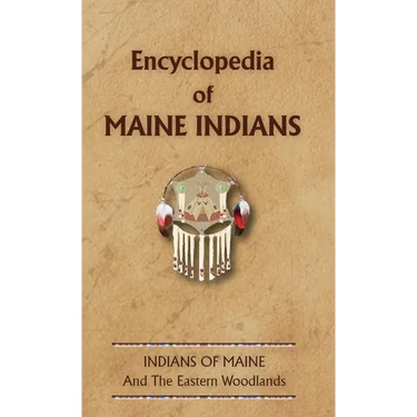 Encyclopedia of Maine Indians