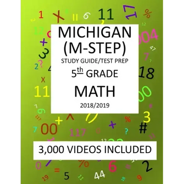 5th Grade MICHIGAN M-STEP, 2019 MATH, Test Prep: : 5th Grade MICHIGAN STUDENT TEST of EDUCATION PROGRESS 2019 MATH Test Prep/Study Guide
