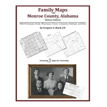 Family Maps of Monroe County, Alabama, Deluxe Edition