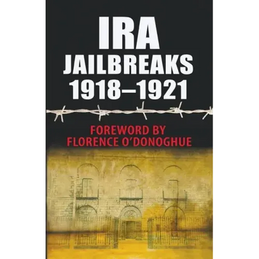 IRA Jailbreaks 1918-1921
