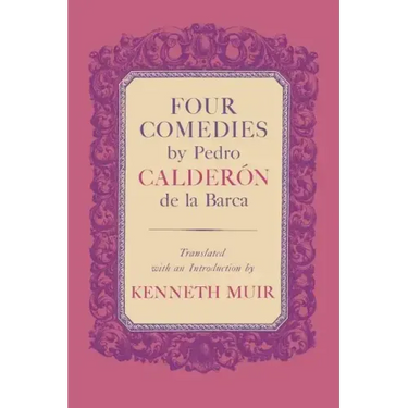 Four Comedies by Pedro Calderón de la Barca