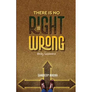 There is no Right or Wrong
