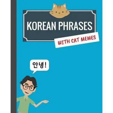 Korean Phrases with Cat Memes: Korean Phrasebook for Travelers and Beginners