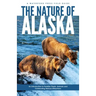 The Nature of Alaska: An Introduction to Familiar Plants, Animals & Outstanding Natural Attractions