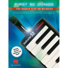 First 50 Songs You Should Play on Melodica - One-Of-A-Kind Collection of Accessible, Must-Know Songs in a Wide Range of Styles with Melody, Chords & O