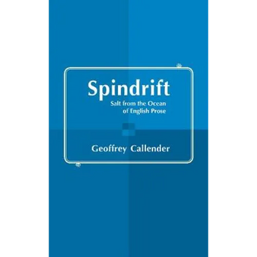 Spindrift: Salt from the Ocean of English Prose