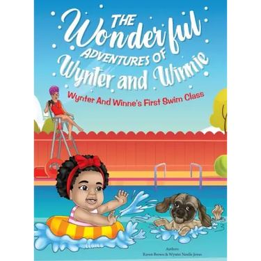 The Wonderful Adventures of Wynter and Winnie: Wynter and Winnie's First Swim Class