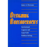 Designing Bureaucracies: Institutional Capacity and Large-Scale Problem Solving
