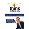 Think Differently to Achieve Success