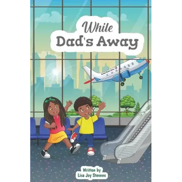 While Dad's Away