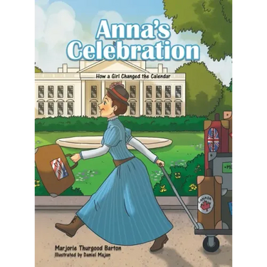 Anna's Celebration: How a Girl Changed the Calendar