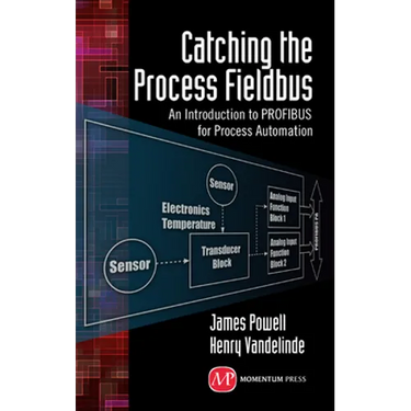 Catching the Process Fieldbus: An Introduction to Profibus for Process Automation