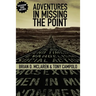 Adventures in Missing the Point: How the Culture-Controlled Church Neutered the Gospel