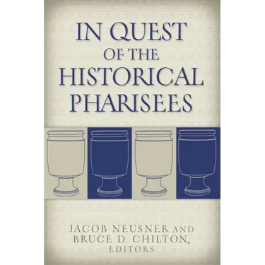 In Quest of the Historical Pharisees