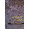 Language and Relation: . . . That There Is Language