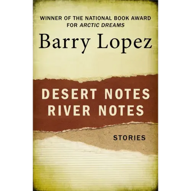 Desert Notes and River Notes: Stories