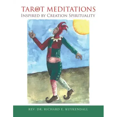 Tarot Meditations Inspired by Creation Spirituality
