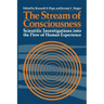 The Stream of Consciousness: Scientific Investigations Into the Flow of Human Experience