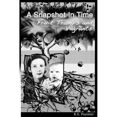 A Snapshot in Time Fruit Tramps and Vagrants