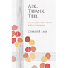 Ask, Thank, Tell: Improving Stewardship Ministry in Your Congregation
