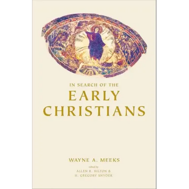 In Search of the Early Christians: Selected Essays