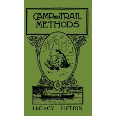 Camp And Trail Methods (Legacy Edition)