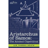 Aristarchus of Samos: The Ancient Copernicus