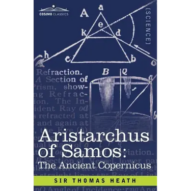 Aristarchus of Samos: The Ancient Copernicus