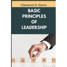 Basic Principles of Leadership: Insights on Developing Trust Through Servant Leadership