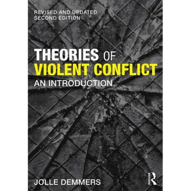 Theories of Violent Conflict: An Introduction
