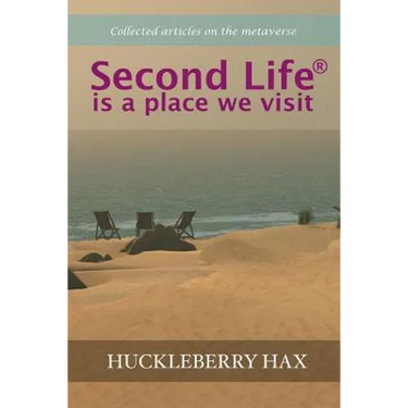 Second Life (R) is a place we visit
