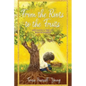 From The Roots To The Fruits: Becoming A Tree Of Righteousness