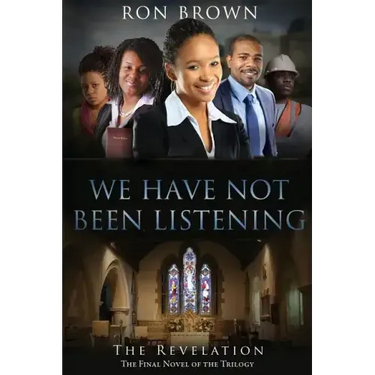 We Have Not Been Listening: The Revelation