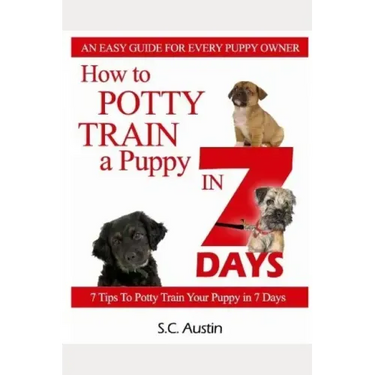How to Potty Train A Puppy in 7 Days - 7 Tips To Potty Train Your Puppy in 7 Days