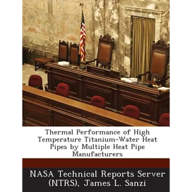 Thermal Performance of High Temperature Titanium-Water Heat Pipes by Multiple Heat Pipe Manufacturers