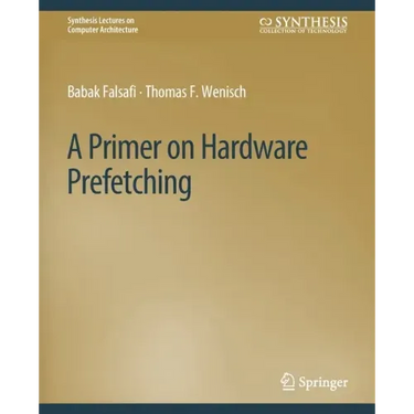 A Primer on Hardware Prefetching