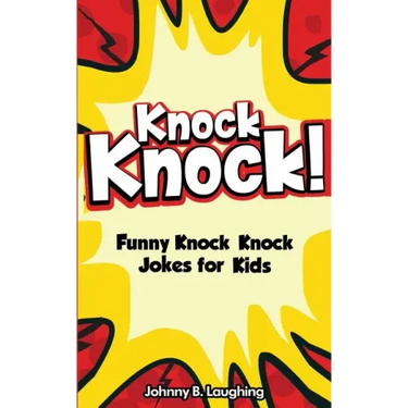 Knock Knock! 150+ Knock Knock Jokes for Kids: Funny Jokes for Kids